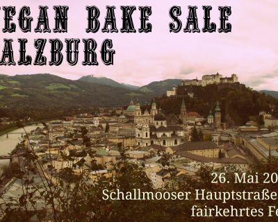 Vegan Bake Sale Salzburg - Aktivismus im Alltag