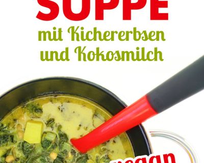 Vegane Spinat-Kartoffel-Suppe mit Kichererbsen und Kokosmilch