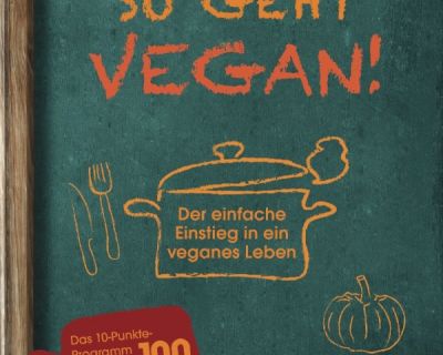 Lesen und essen: So geht vegan!