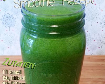 Grüner Smoothie mit Rucola, Kokosöl von Tropicai, Feldsalat, Ananas und Mango