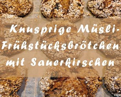 Knusprige Müsli-Frühstücksbrötchen mit Sauerkirschen