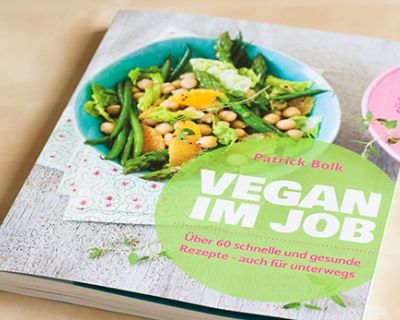 "Vegan im Job" - Das neue Kochbuch von Patrick Bolk