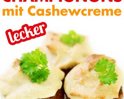 Vegane gefüllte Champignons mit Cashewcreme