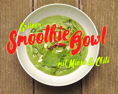 Grüner Smoothie Bowl mit Chili