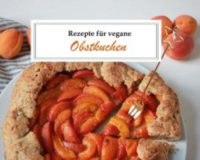 15 vegane Obstkuchen Rezepte